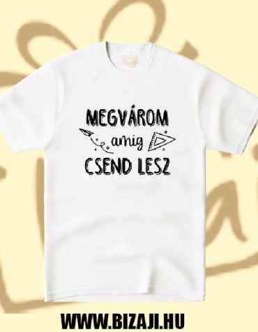 Megvárom amíg csend lesz (Póló)