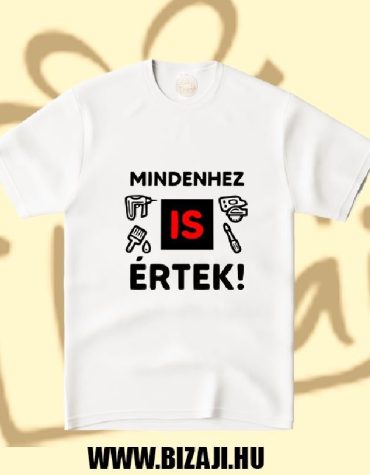 Mindenhez is értek (Póló)